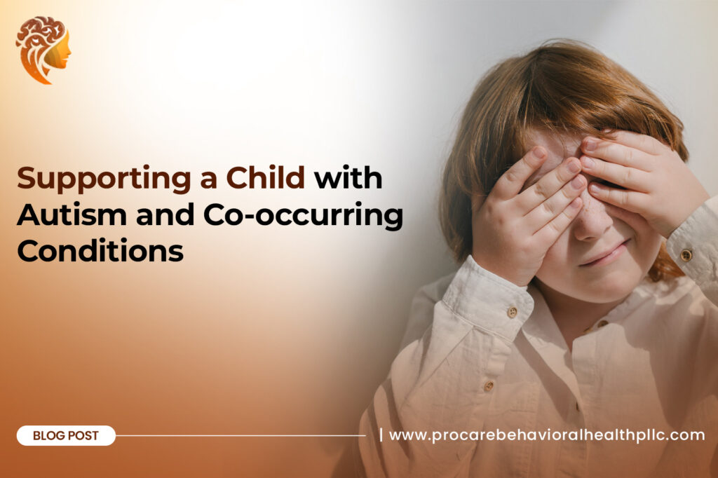 Supporting a Child with Autism and Co-occurring Conditions