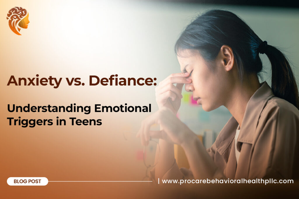 Anxiety vs. Defiance: Understanding Emotional Triggers in Teens