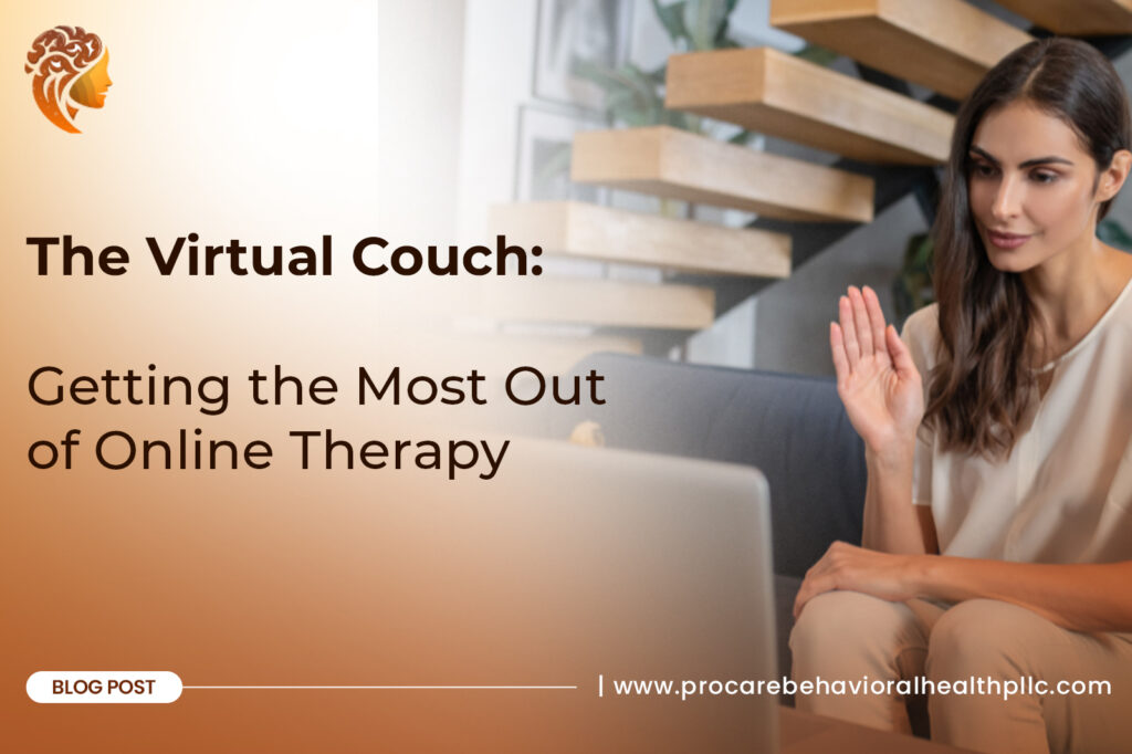 The Virtual Couch: Getting the Most Out of Online Therapy