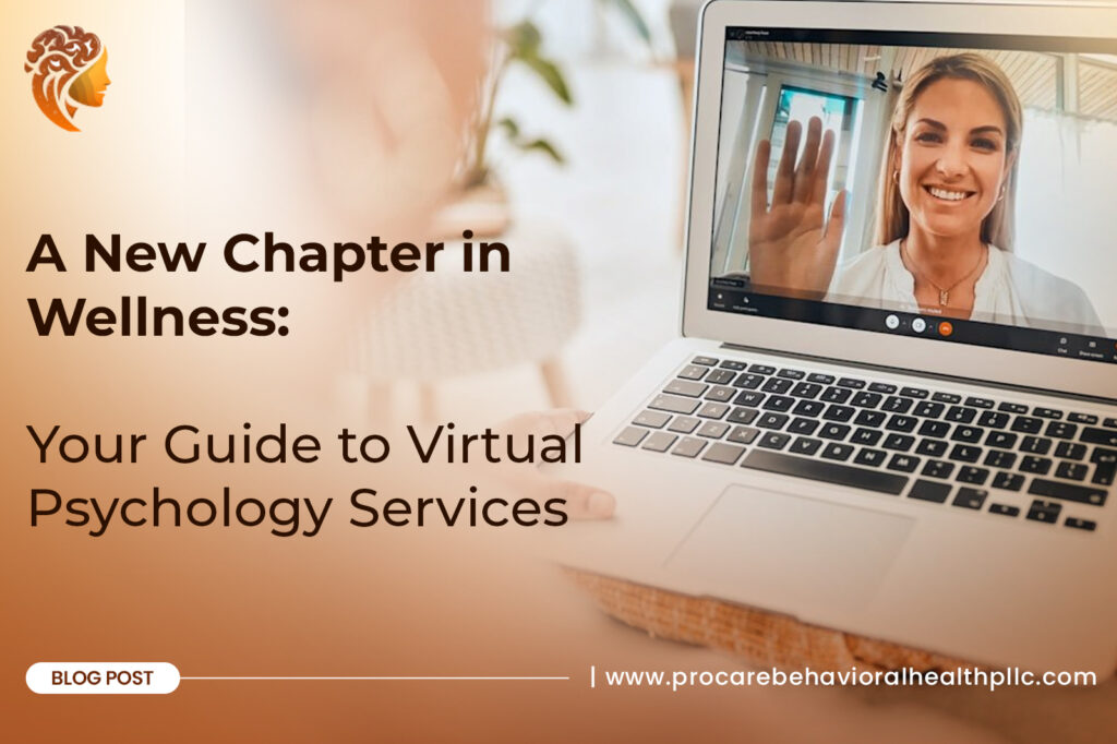 A New Chapter in Wellness: Your Guide to Virtual Psychology Services